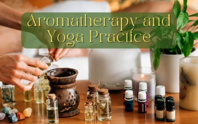 Astonishing Benefits Of Aromatherapy And Yoga Practice In 20 Minutes Aromatherapy and Yoga Practice
